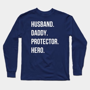 Dad Gift for Dad Hero Husband Shirt Daddy Shirt Protector Long Sleeve T-Shirt